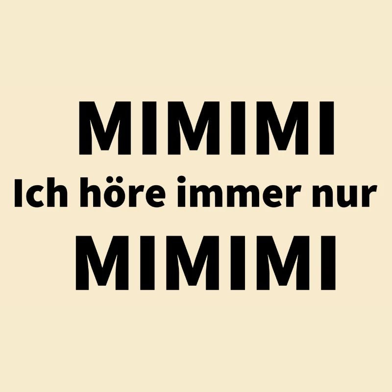 Ich höre immer nur MIMI