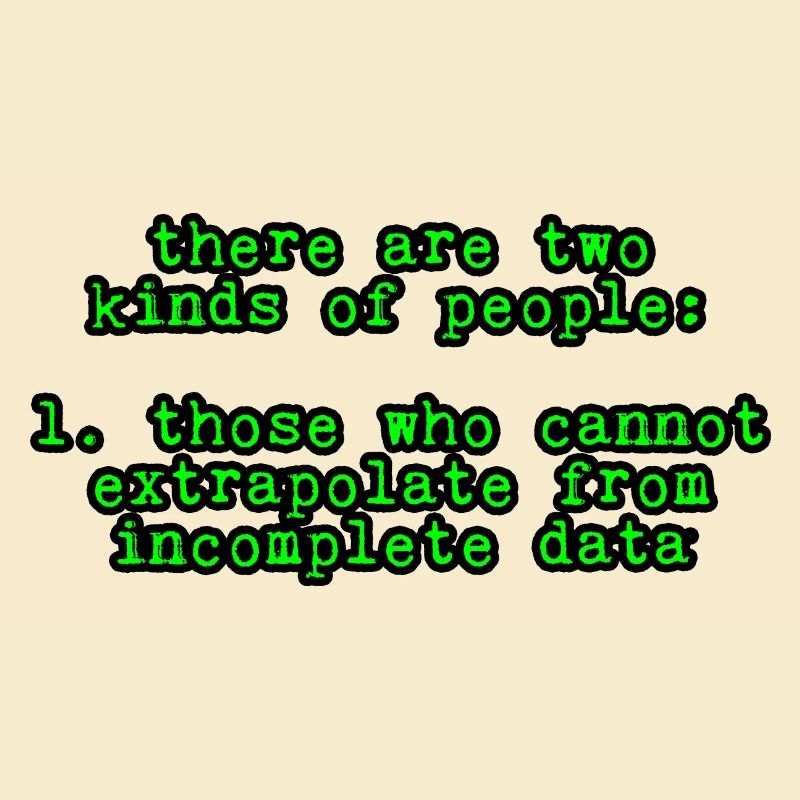Those Who Cannot Extrapolate From Incomplete Data4