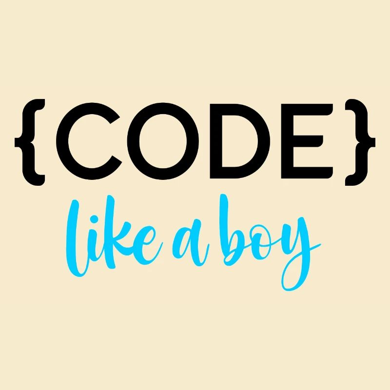 Code Like A Boy Programming Coder Computer Geek Pc
