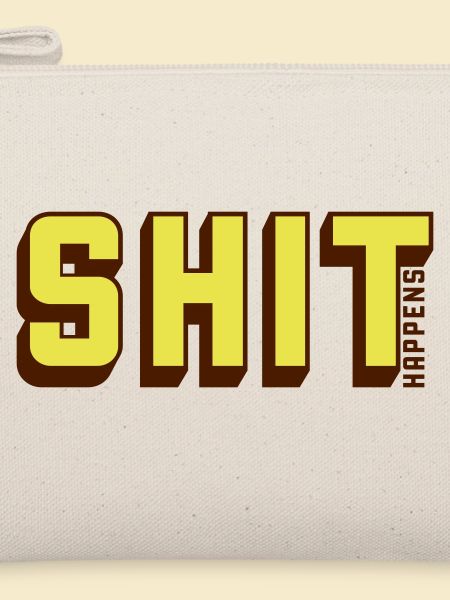 Shit happens Humor Motto