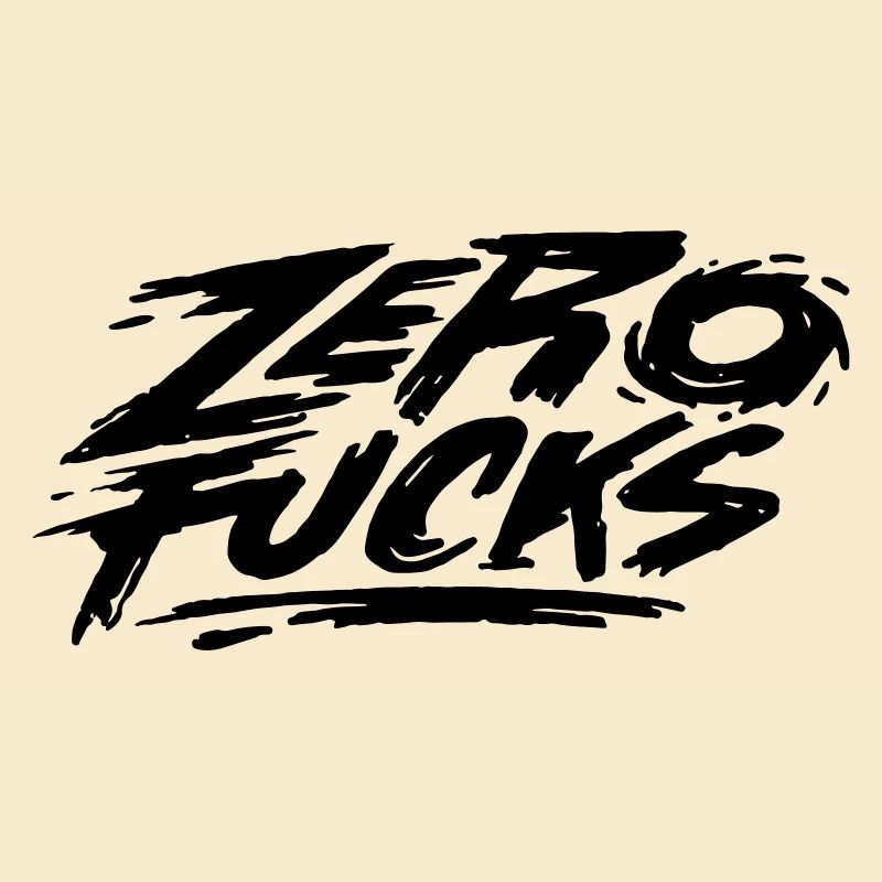 Zero Fucks