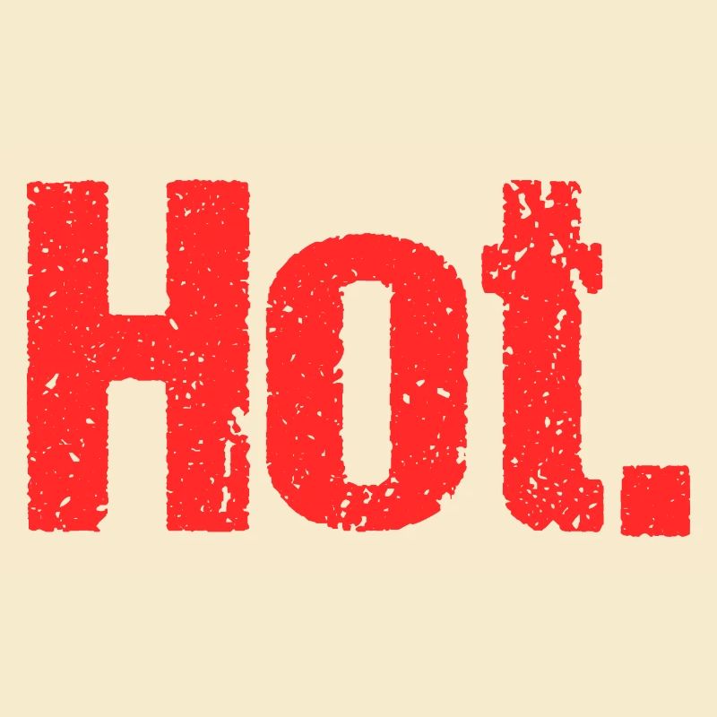 Hot.
