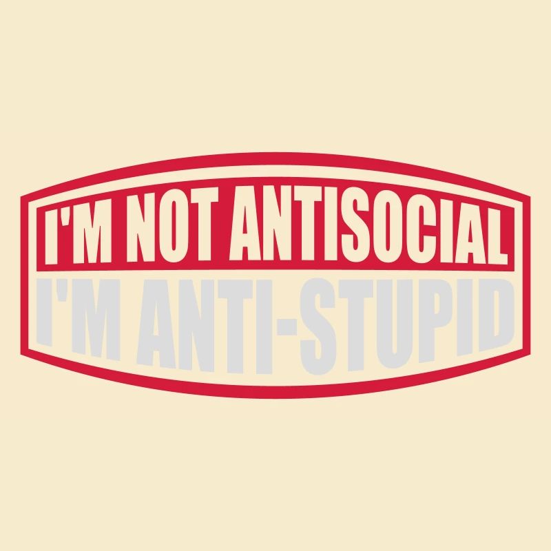 pas antisocial anti-stupide