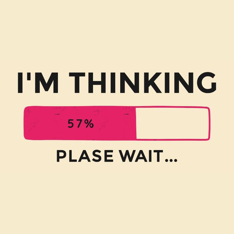 I'm thinking, please wait, Progress bar