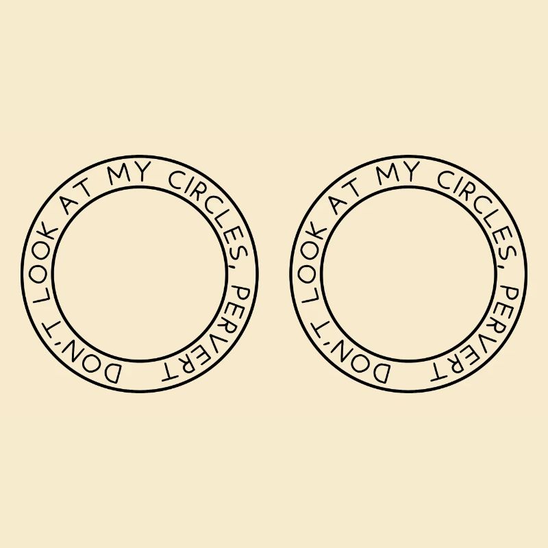 Ne regarde pas mes cercles, pervers