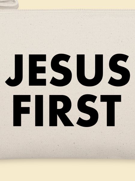 Jesus first