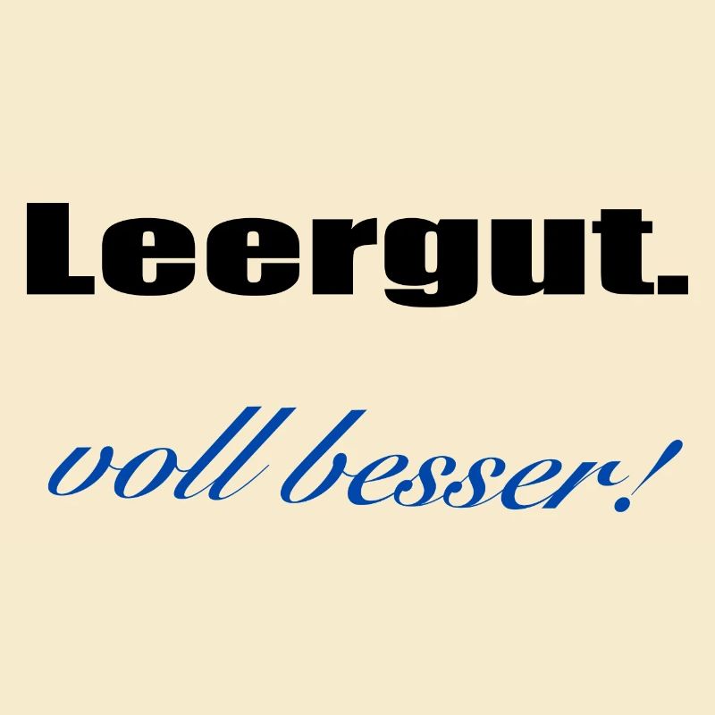 Leergut. Voll besser!
