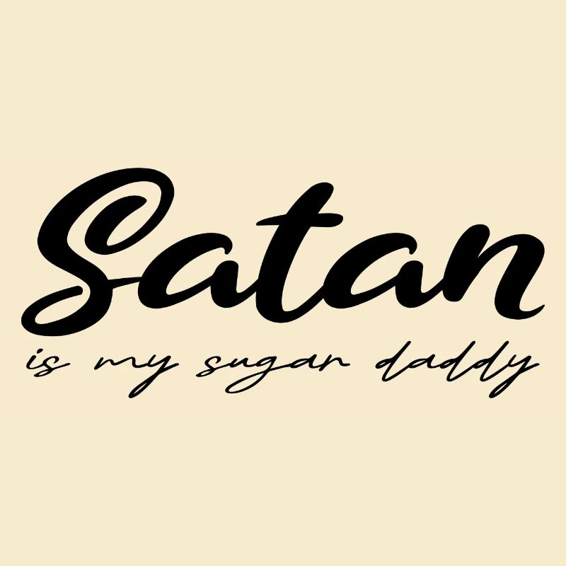 Satan sugar daddy funny saying black
