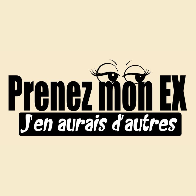 Prenez mon ex, j'en aurais d'autres - Citations