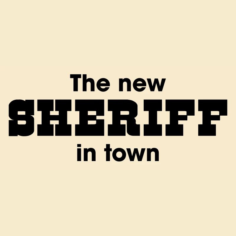 the new Sheriff in town