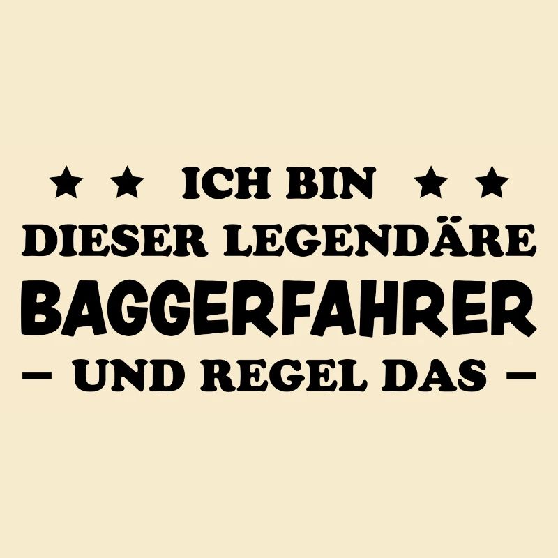 Baggerfahrer Lustiger Spruch Beruf Bagger Geschenk