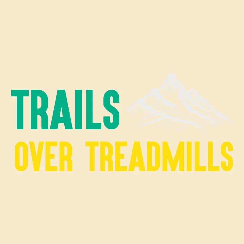 Trail Running - Trails Over Treadmills