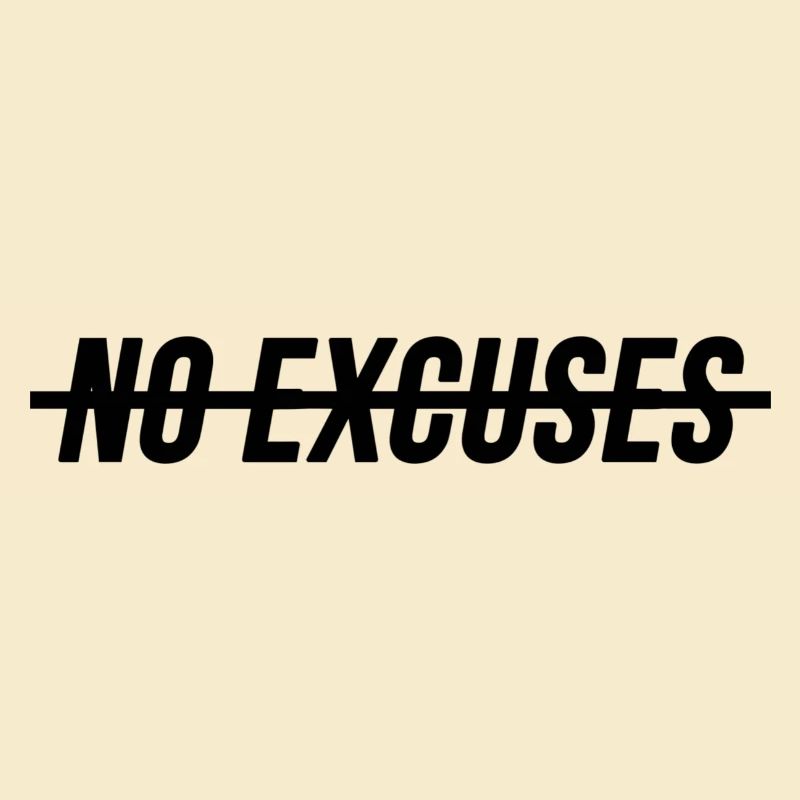 Pas d’excuses
