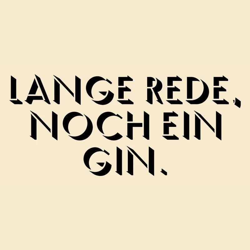 Lange Rede, noch ein Gin
