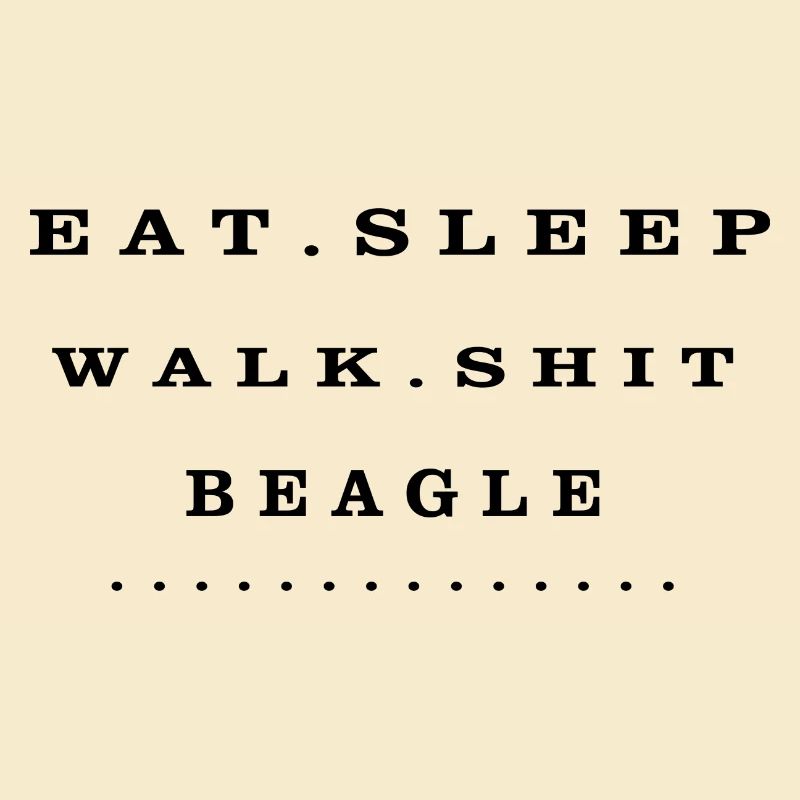 Manger, dormir, marcher, chier, Beagle