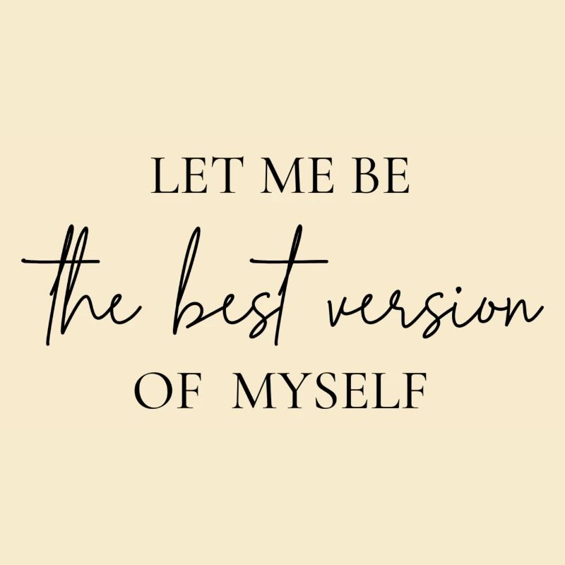 Die beste Version von dir selbst