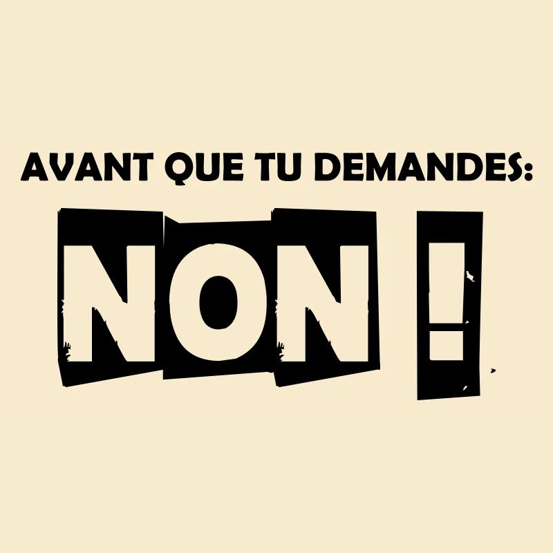 Avant que tu demandes : Non !