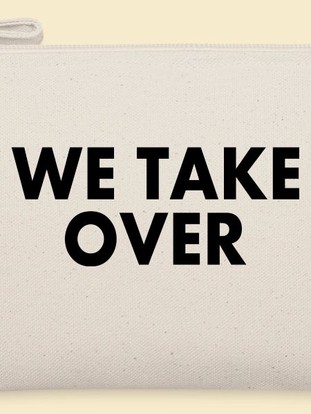 We take over