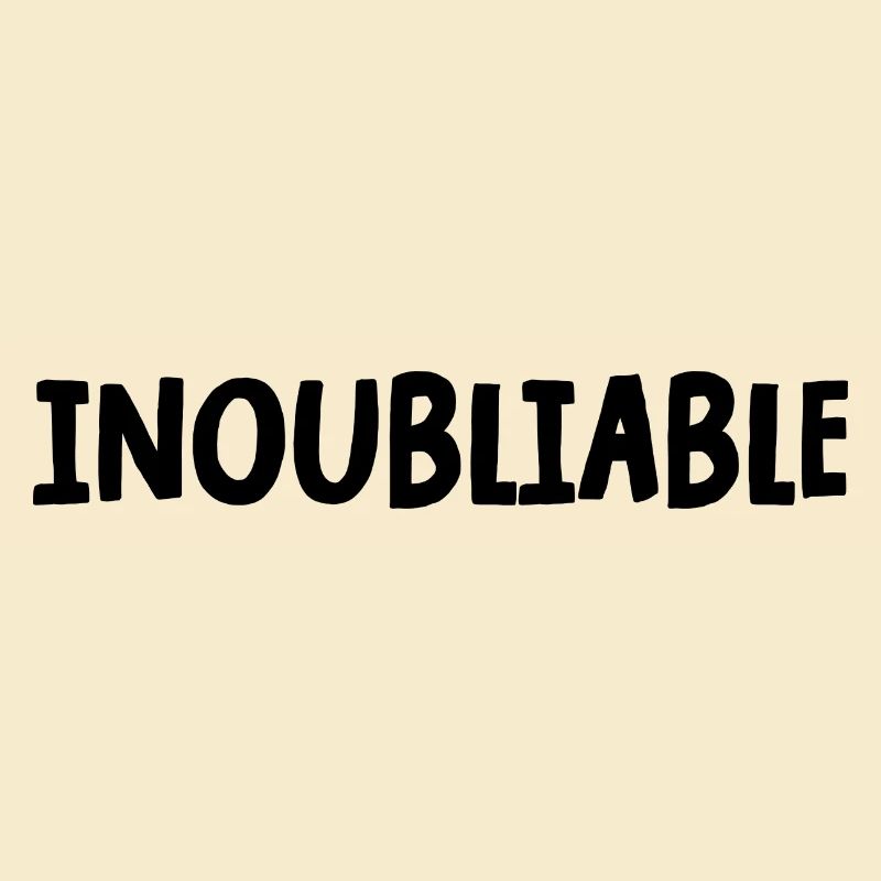 inoubliable