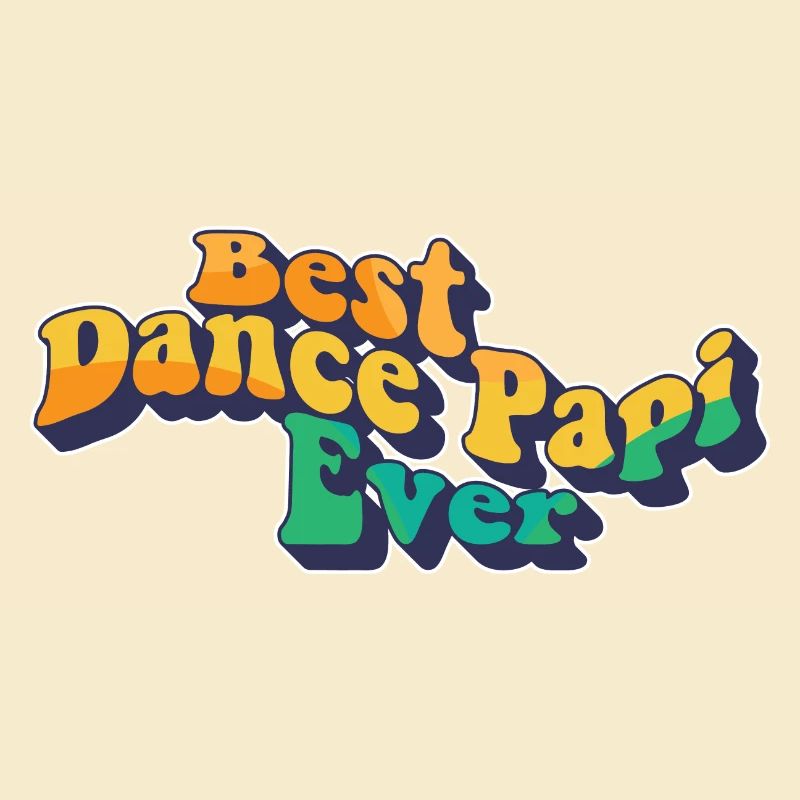Best Dance Papi Ever Dad
