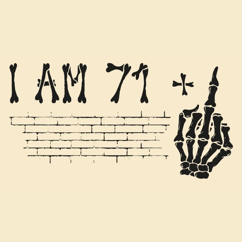 Ich bin 71 plus Mittelfinger - 72. Geburtstag