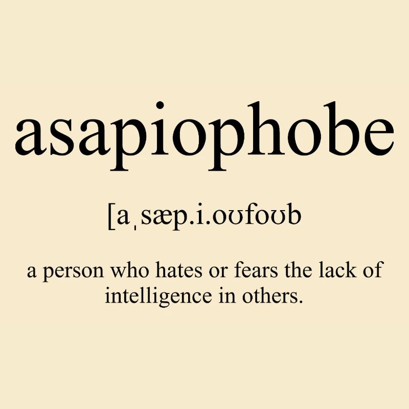 Asapiophobe Definition Dictionary