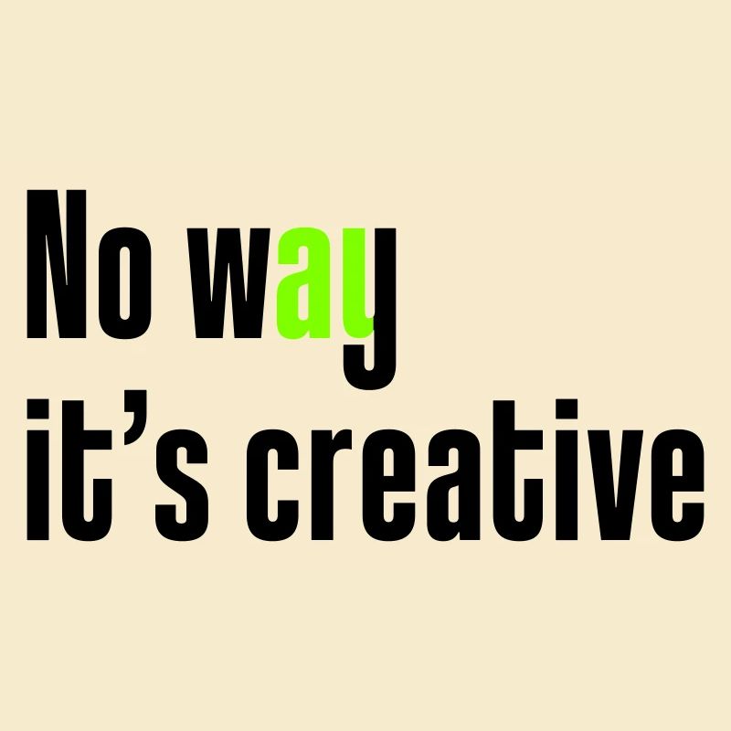 Pas question que ce soit créatif