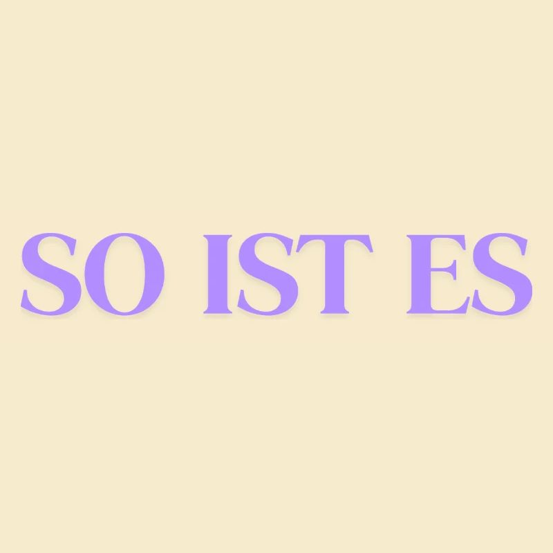 So ist es