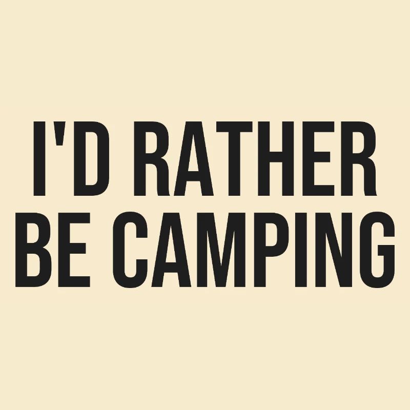 Camping rather than indoors