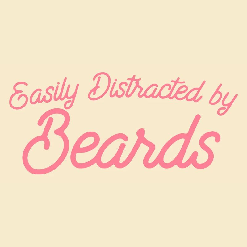 Easily Distracted by Beards