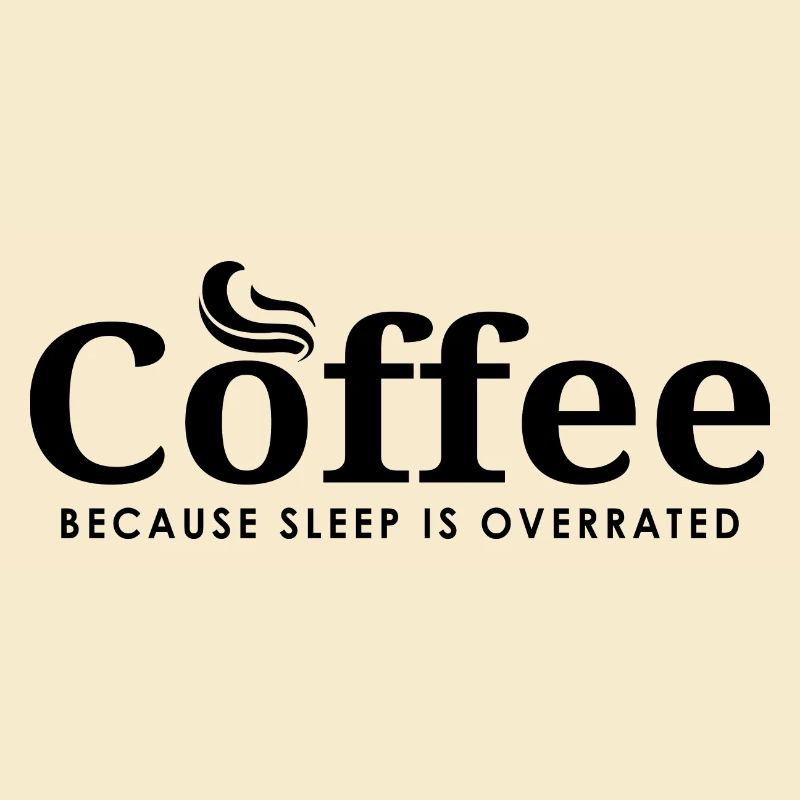 Café, parce que le sommeil est surfaite - Café shirt