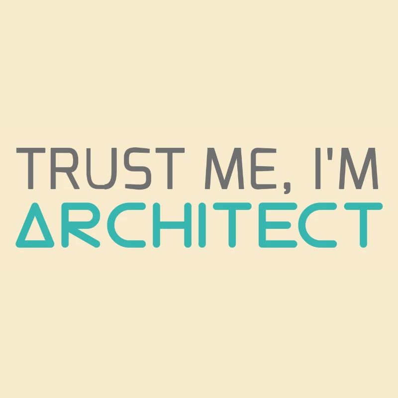Architecte / Architecture: Trust Me, je suis architecte