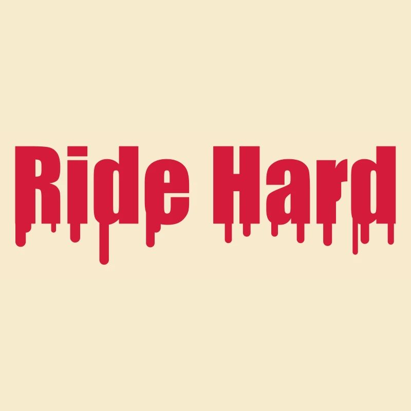 Ride Hard