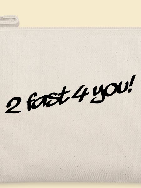 2 Fast 4 You