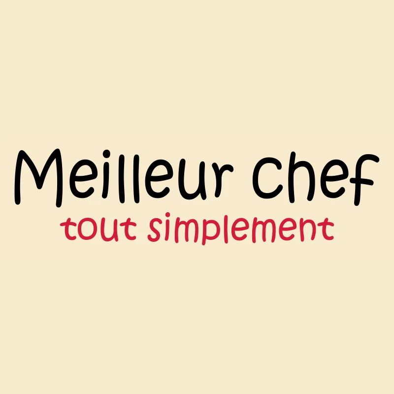 Meilleur chef tout simplement