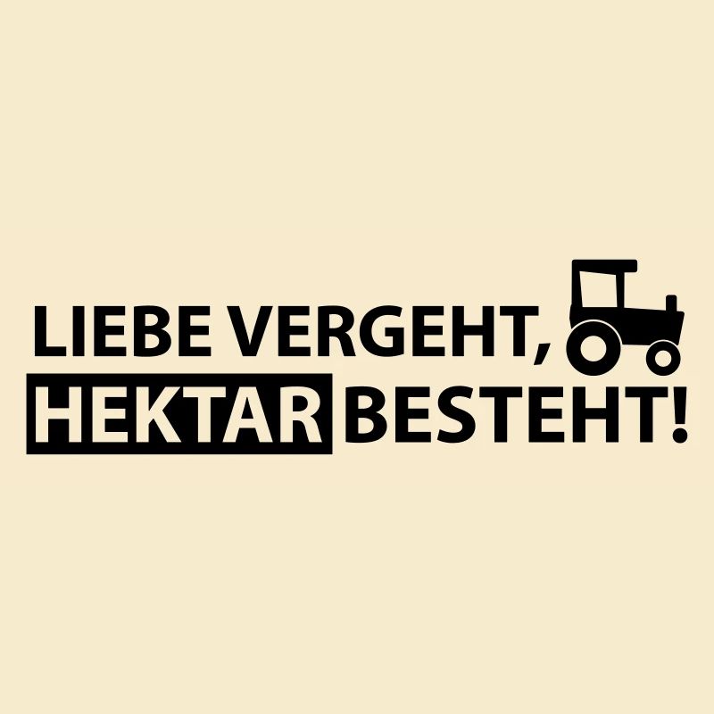 liebe vergeht, hektar besteht
