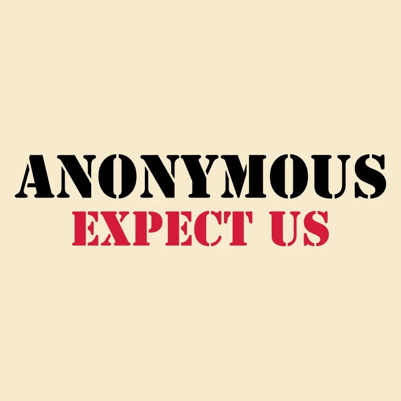 Anonymous : Expect us