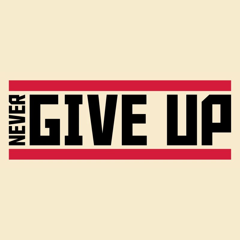 never give up red bars cool never give up lo