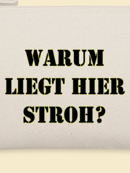 Warum liegt hier Stroh?