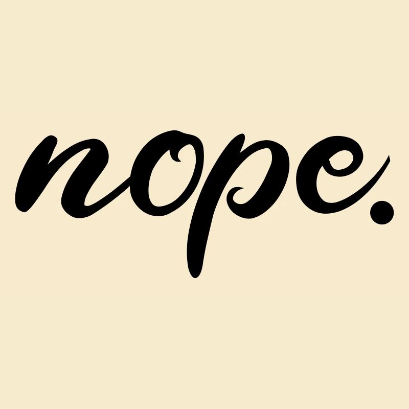 "Nope" cool fun design