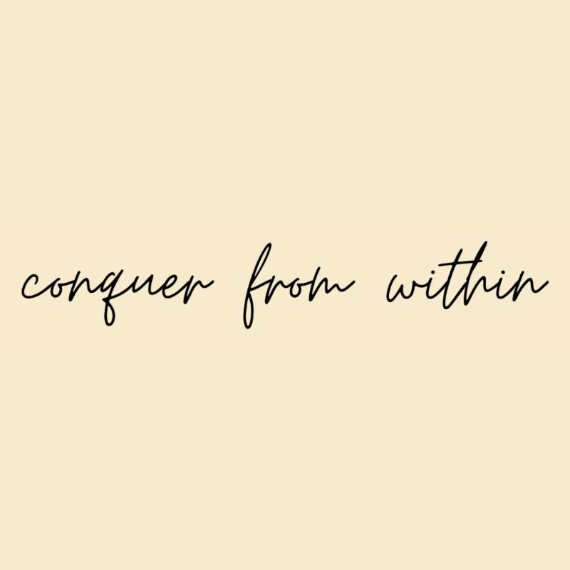 quote conquer from within