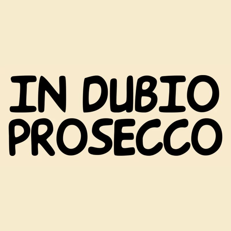 in dubio prosecco
