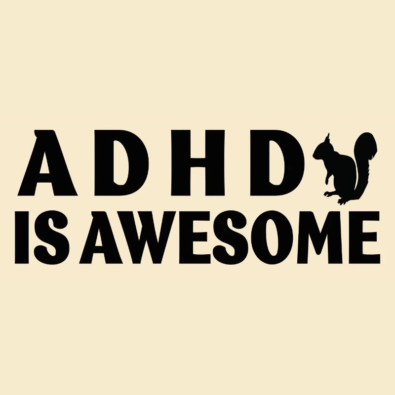 adhd is awesome