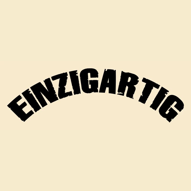 einzigartig