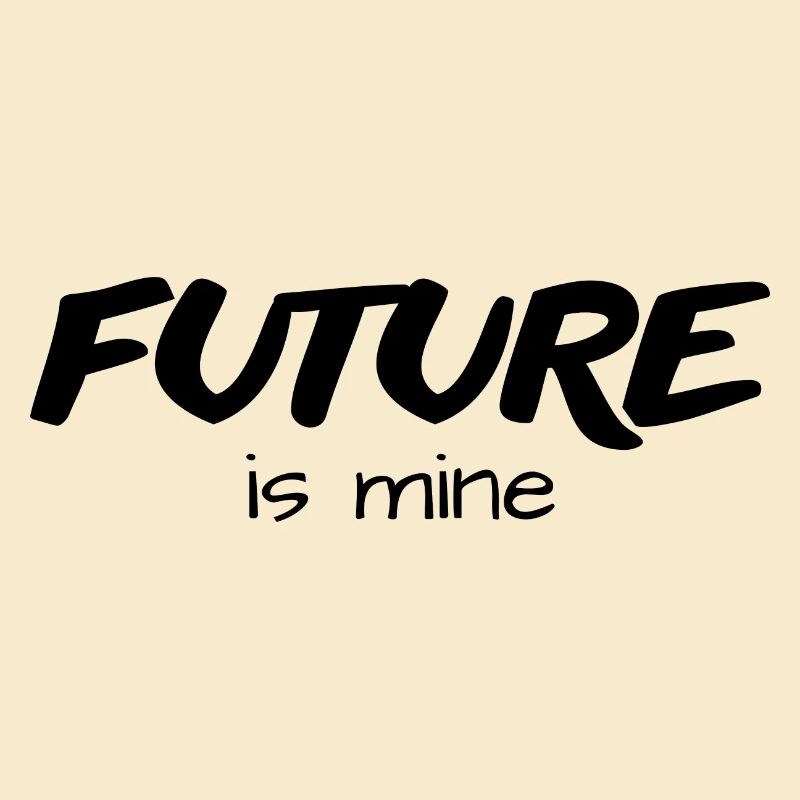 future is mine - originelle Geschenkidee -