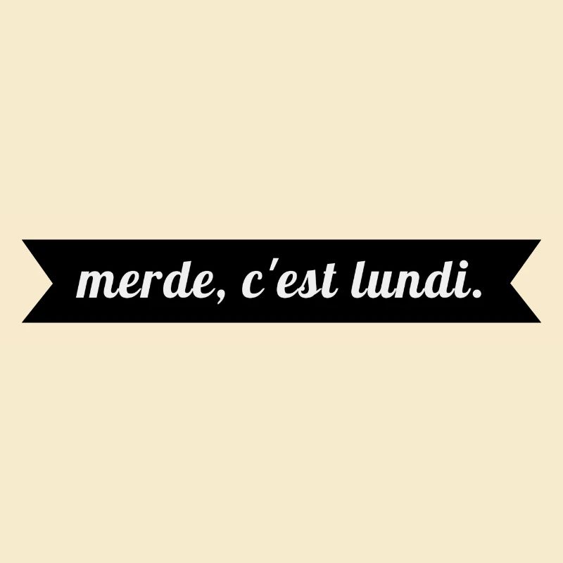 MERDE C'EST LUNDI