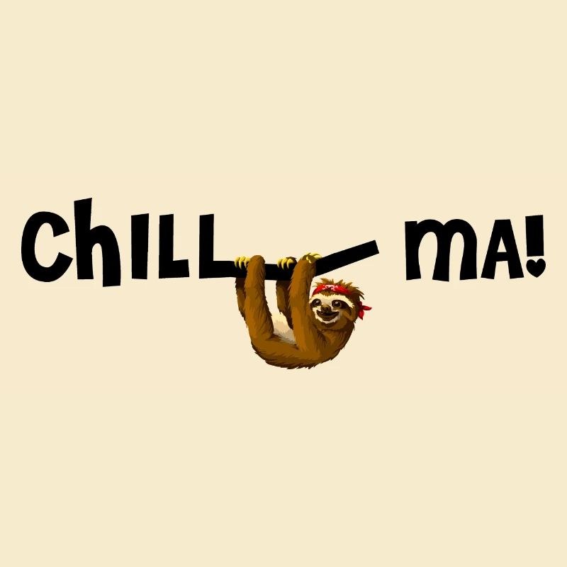 Chill ma!