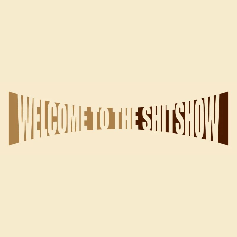 Shitshow Welcome Gebogen