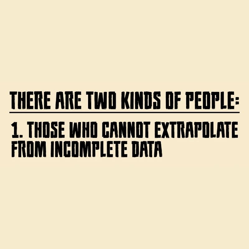 Those Who Cannot Extrapolate From Incomplete Data2