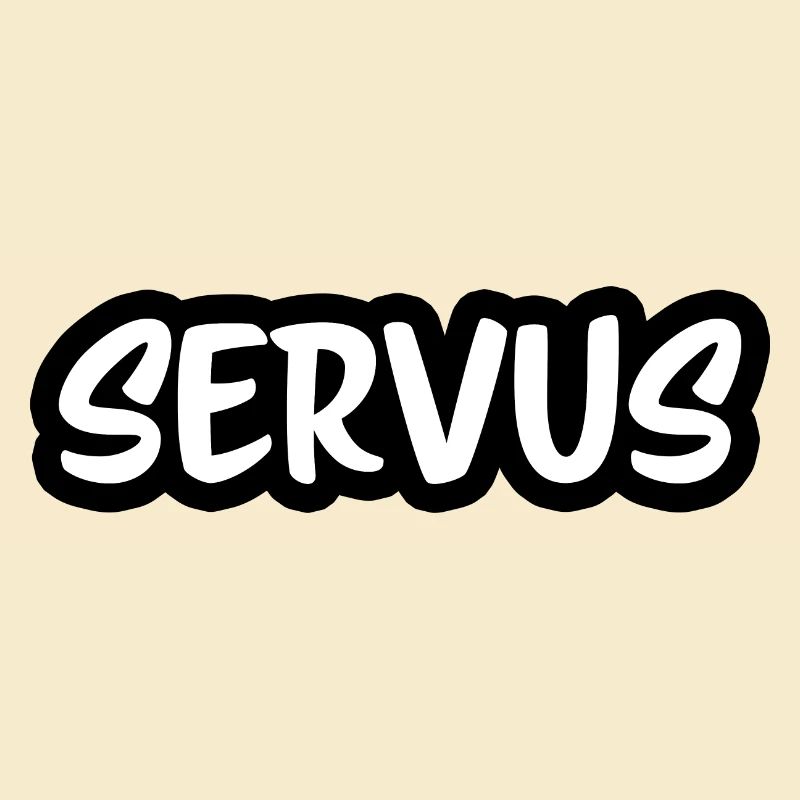 Servus das Original